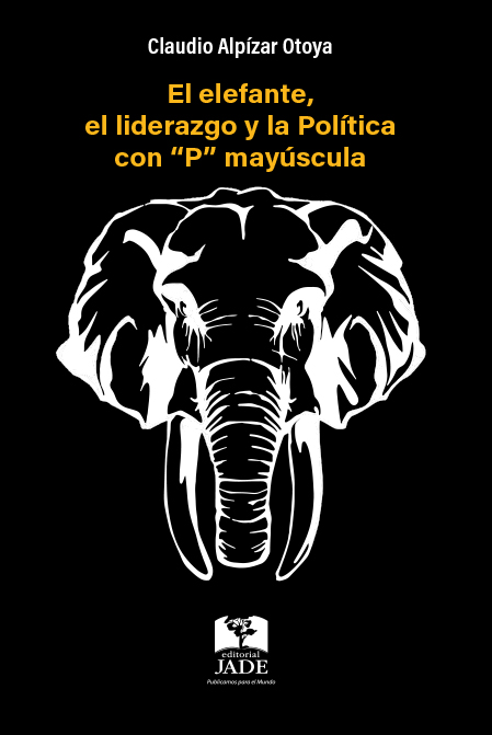 El elefante, el liderazgo y
la Política con P mayúscula